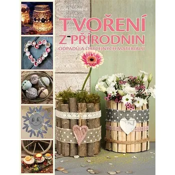 Kniha Tvoření z přírodnin, odpadu a obyčejných materiálů Ekniha
