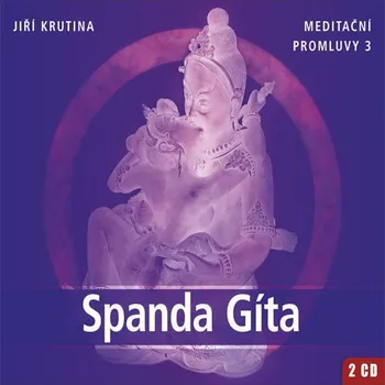 Meditační promluvy 3 - Spanda Gíta Audiokniha