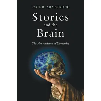 Cizojazyčná kniha Stories and the Brain - Armstrong, Paul B.