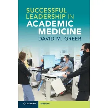 Cizojazyčná kniha Successful Leadership in Academic Medicine - Greer, David M.