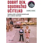 Dobrý den, soudružko učitelko: Husákovy…