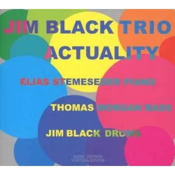 Zahraniční hudba CD Jim Black Trio: Actuality 2014