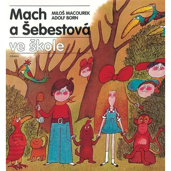 Kniha Mach a Šebestová ve škole - Miloš Macourek, Adolf Born (2014) [E-kniha]