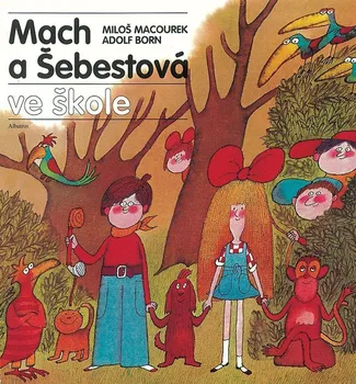 Kniha Mach a Šebestová ve škole - Miloš Macourek, Adolf Born (2014) [E-kniha]