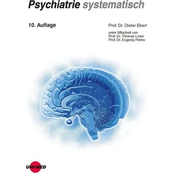 Psychiatrie systematisch - Ebert, Dieter [DE] (2021, Firma, Uni-Med Verlag Ag)