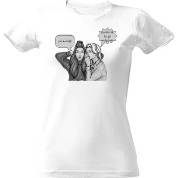 Dámské tričko Tričko s potiskem povídá se, že jsi vulgární dámské