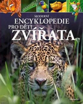 Encyklopedie Moderní encyklopedie pro děti: Zvířata - Meriel Lland, Michael Leach (2022, pevná)