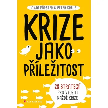 Krize jako příležitost - Anja Förster, Peter Kreuz (E-Kniha)