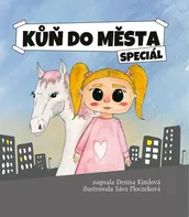 Kůň do města: speciál - Denisa Kimlová (2022, vázaná)