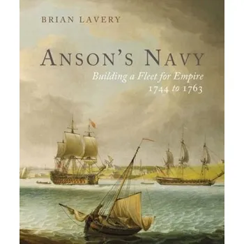 Anson's Navy - Brian Lavery