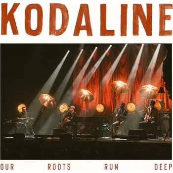 Zahraniční hudba Our Roots Run Deep - Kodaline