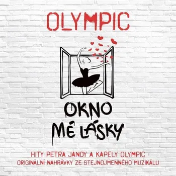 Česká hudba Okno mé lásky: Originální nahrávky ze stejnojmenného muzikálu - Olympic