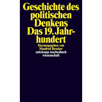 Geschichte des politischen Denkens. Das 19. Jahrhundert - Brocker, Manfred