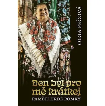 Den byl pro mě krátkej: Paměti hrdé…