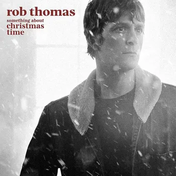 Zahraniční hudba Rob Thomas : Something About Christmas Time (Coloured) LP