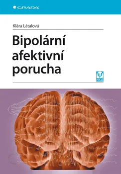 Kniha Bipolární afektivní porucha - Klára Látalová (2010) [E-kniha]