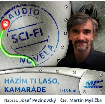 Házím ti laso, kamaráde - Josef Pecinovský - audiokniha