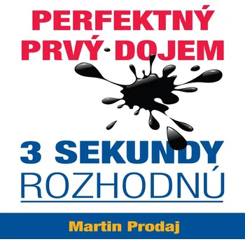 Perfektný prvý dojem - 3 sekundy rozhodnú - Martin Prodaj - audiokniha