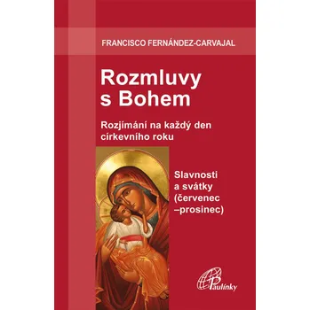 Paulínky Rozmluvy s Bohem (7): Slavnosti a svátky