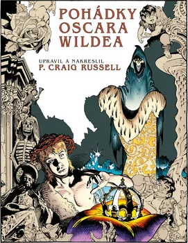 Pohádky Oscara Wildea - Oscar Wilde, P. Craig Russel (2020, pevná)