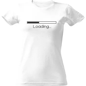 Dámské tričko Tričko s potiskem Loading černý potisk dámské
