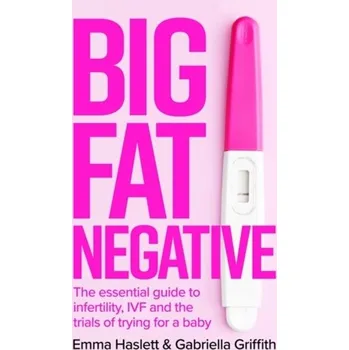 Big Fat Negative - Haslett, Emma; Griffith, Gabby
