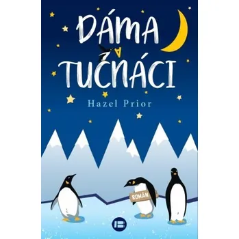 Dáma a tučňáci - Hazel Prior (2022, pevná)