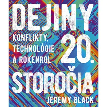 Dejiny 20. storočia - Jeremy Black