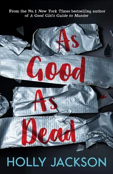 As Good As Dead - Holly Jackson [EN] (2021, brožovaná)