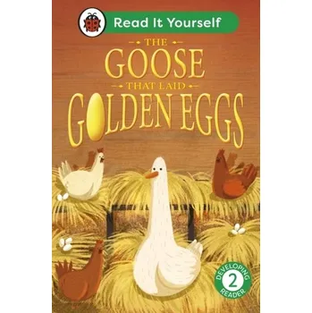 The Goose That Laid Golden Eggs: Read It Yourself - Level 2 Developing Reader - Ladybird