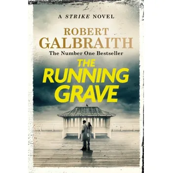A Strike Novel: The Running Grave -…