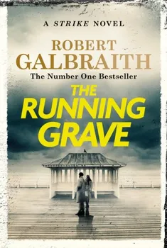 Cizojazyčná kniha A Strike Novel: The Running Grave - Robert Galbraith [EN] (2023, pevná)