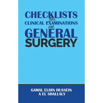 Učebnice Checklists for Clinical Examinations in General Surgery - El Shallaly, Gamal Eldin Hussein A