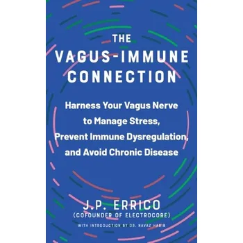 The Vagus-immune Connection - Errico, J.P.; Habib, Navaz