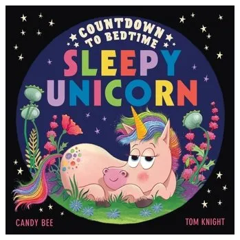 Kniha Countdown to Bedtime Sleepy Unicorn - Bee, Candy