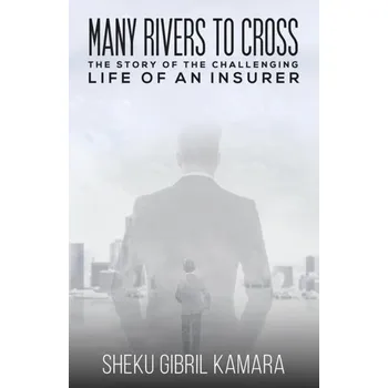 Beletrie pro dospělé Many Rivers to Cross - Kamara, Sheku; Faggiani, Kathy S.