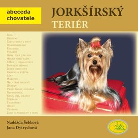 Obrázek k inzerátu: Jorkšírský teriér - Abeceda chovatele (Naděžda Šebková)