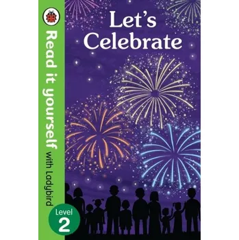 Cizí jazyk Let's Celebrate - Read It Yourself with Ladybird Level 2
