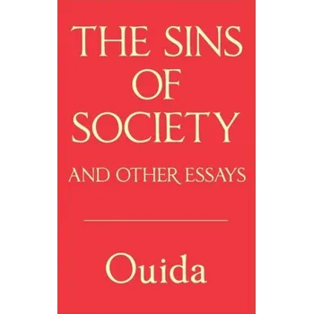 The Sins of Society and other essays - Ouida