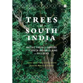 Trees of South India - Blanchflower, Paul; Demont, Marie