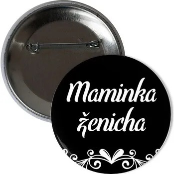 Odznáček s potiskem Placka Maminka ženicha - tým ženicha
