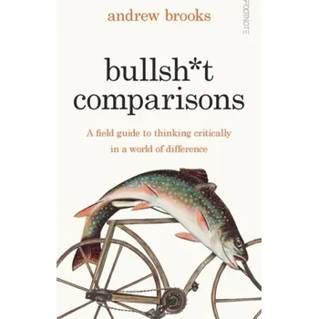 Bullsh*t Comparisons - Brooks, Andrew