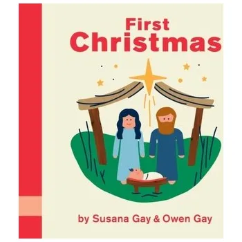 First Christmas - Gay, Owen; Gay, Susana