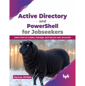 Technika Active Directory and PowerShell for Jobseekers - Wrobel, Mariusz