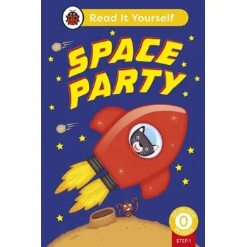 Anglický jazyk Space Party (Phonics Step 1): Read It Yourself - Level 0 Beginner Reader - Ladybird