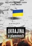 Ukrajina v plamenech - Jurij…