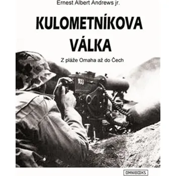 Kulometníkova válka - Ernest Albert Andrews