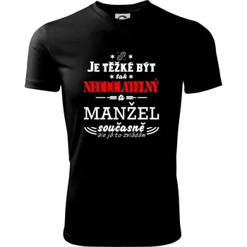 Pánské tričko Je těžké být tak neodolatelný - manžel - Pánské triko Fantasy sportovní (dresovina) - 2XL ( Černá )