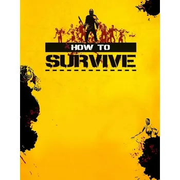 Počítačová hra How to Survive - PC