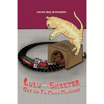 První čtění Lulu and Skeeter Get Up To More Mischief - Brownjohn, Carole May